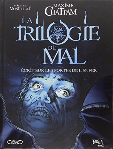 La trilogie du mal. Vol. 2. Ecrit sur les portes de l'enfer