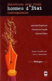 Entretiens avec trois hommes d'État contemporains : Maurice Duplessis, Charles de Gaulle, Yitzhak Ra