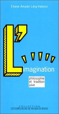 L'imagination : philosophie et tradition juive