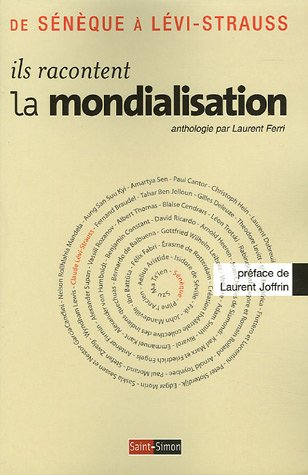 Ils racontent la mondialisation : de Sénèque à Lévi-Strauss
