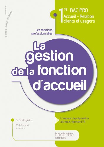 La gestion de la fonction d'accueil, 1re bac pro accueil-relation clients et usagers, les missions p