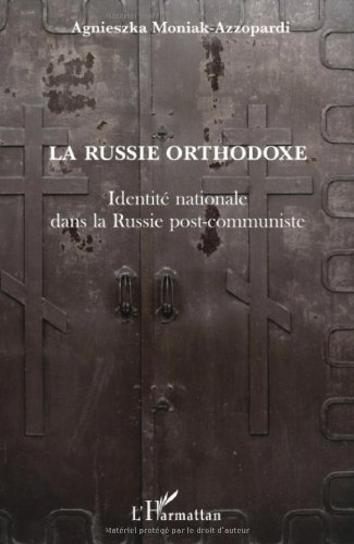 La Russie orthodoxe : identité nationale dans la Russie post-communiste