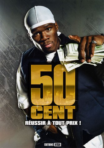 50 cent : réussir à tout prix !
