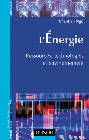 L'énergie : ressources, technologies et environnement
