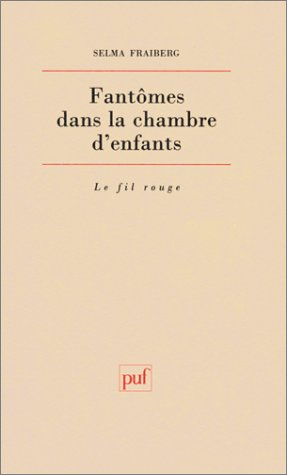 fantomes dans la chambre d'enfants. evaluation et thérapie des perturbations de la santé mentale du 