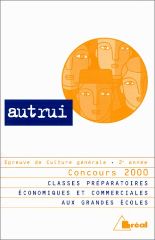 Autrui : cycle préparatoire au haut enseignement commercial : épreuve de culture générale, 2e année,