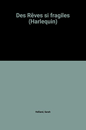 des rêves si fragiles (harlequin)