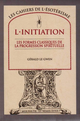 L'initiation : les formes classiques de la progression spirituelle