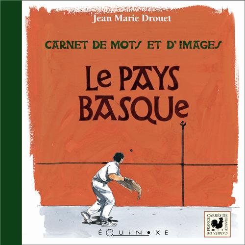 Le Pays basque : carnet de mots et d'images