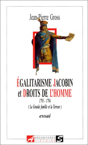 Egalitarisme jacobin et droits de l'homme, 1793-1794 : la grande famille et la Terreur