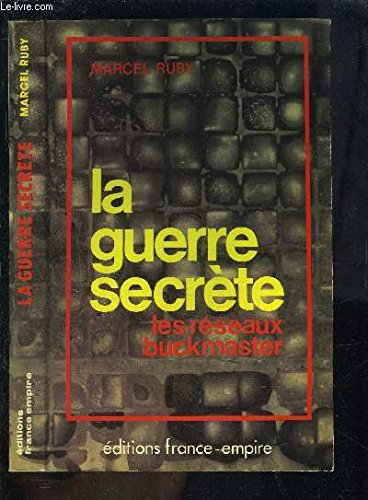 La Guerre secrète : les réseaux Buckmaster