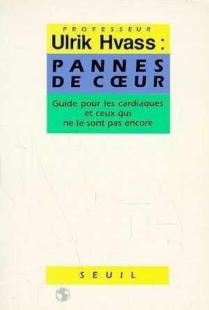 Pannes de coeur : guide pour les cardiaques et ceux qui ne le sont pas encore