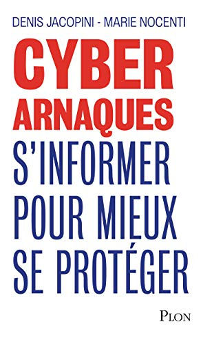 Cyberarnaques : s'informer pour mieux se protéger