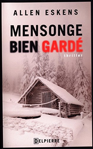 Mensonge bien gardé : thriller