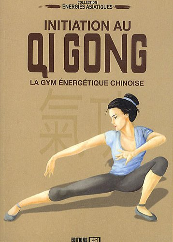 Initiation au qi gong : la gym énergétique chinoise