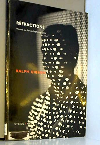 Réfractions : pensées sur l'art et la photographie