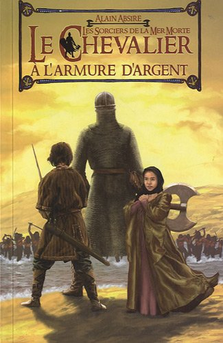 Le chevalier à l'armure d'argent. Vol. 2. Les sorciers de la mer Morte