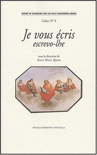 Je vous écris. Escrevo-lhe