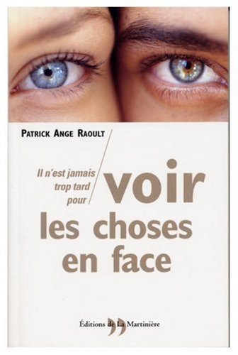 Il n'est jamais trop tard pour voir les choses en face