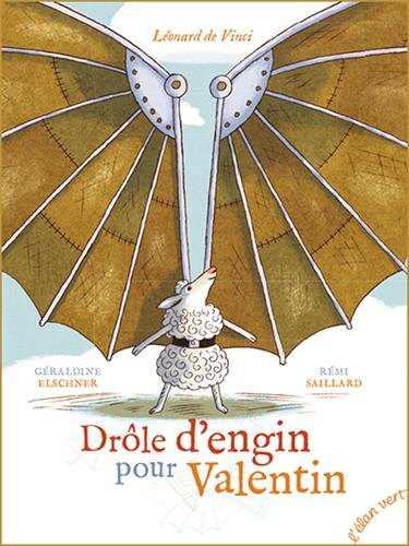 Drôle d'engin pour Valentin : Léonard de Vinci