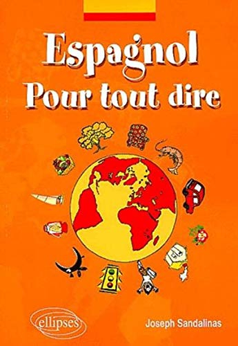 Espagnol pour tout dire : lexique d'expressions espagnoles