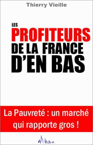 Les profiteurs de la France d'en bas : la pauvreté, un marché qui rapporte gros !
