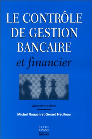 Le contrôle de gestion bancaire et financier