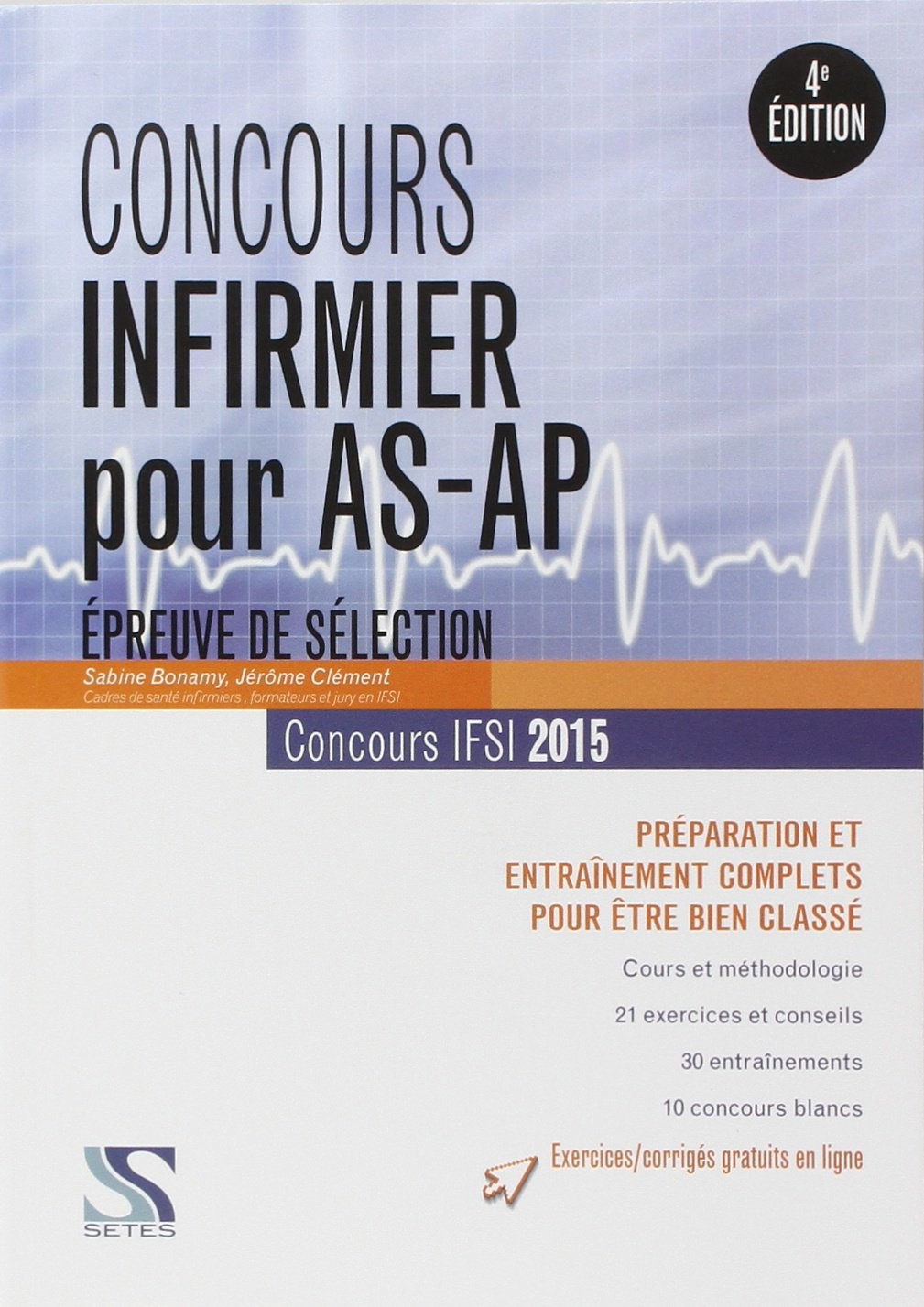 Concours infirmier pour AS-AP : épreuve de sélection, concours IFSI 2015 : préparation et entraîneme