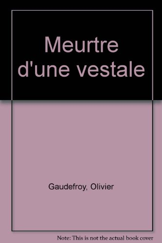 Meurtre d'une vestale : polar antique