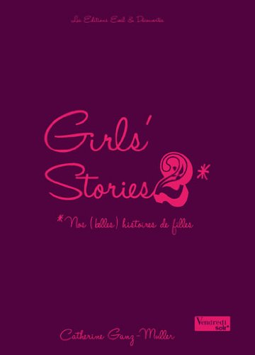 Girls' stories, nos (belles) histoires de filles. Vol. 2