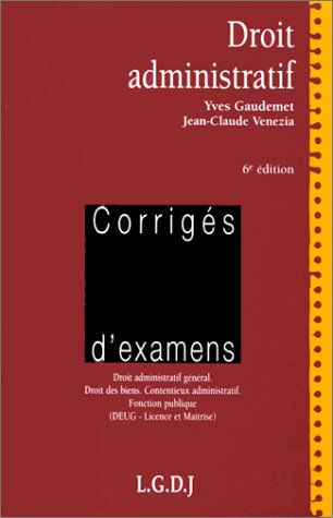 Droit administratif : droit administratif général, droit des biens, contentieux administratif