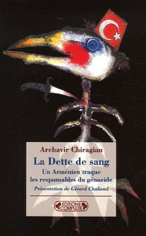 La dette de sang : un Arménien traque des responsables du génocide, 1921-1922