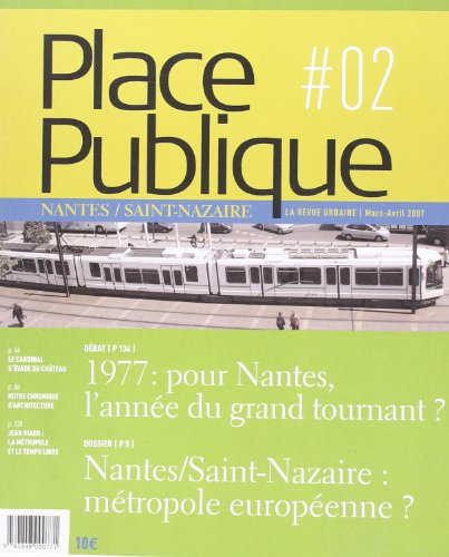 Place publique, Nantes Saint-Nazaire, n° 2. Nantes-Saint-Nazaire : métropole européenne ?