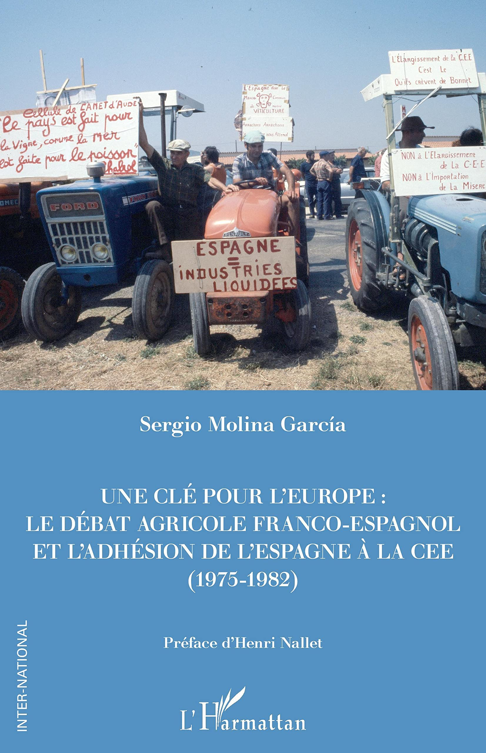 Une clé pour l'Europe : le débat agricole franco-espagnol et l'adhésion de l'Espagne à la CEE (1975-