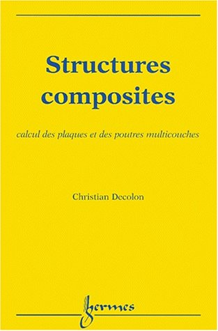 Structures composites : calcul des plaques et des poutres multicouches