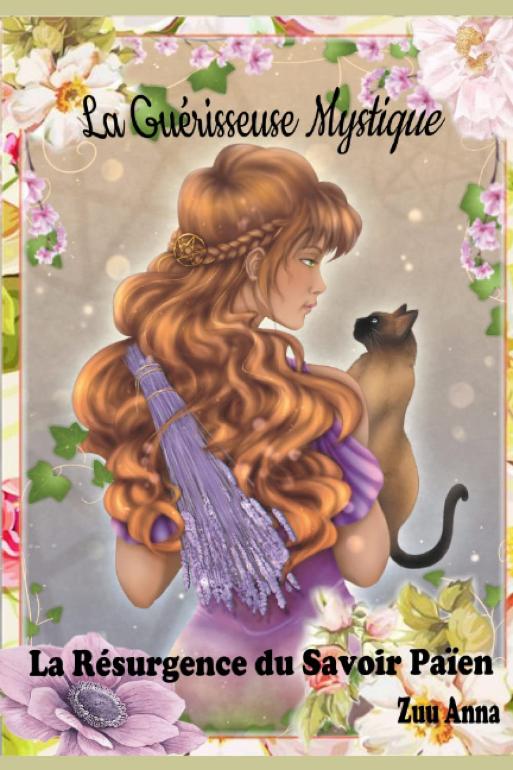 LA GUERISSEUSE MYSTIQUE: La résurgence du savoir païen