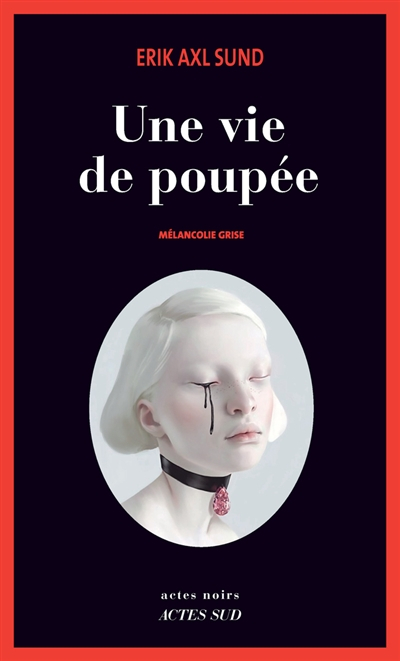 Une vie de poupée : mélancolie grise