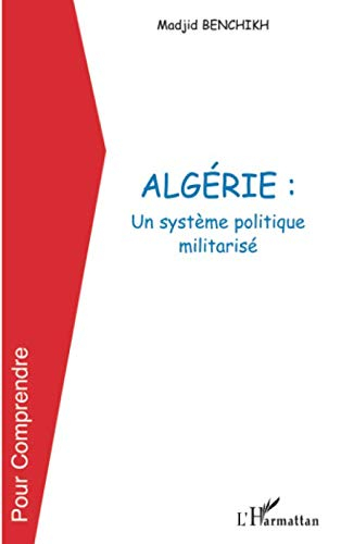 Algérie : un système politique militarisé