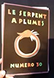 LE SERPENT A PLUMES NUMERO 30