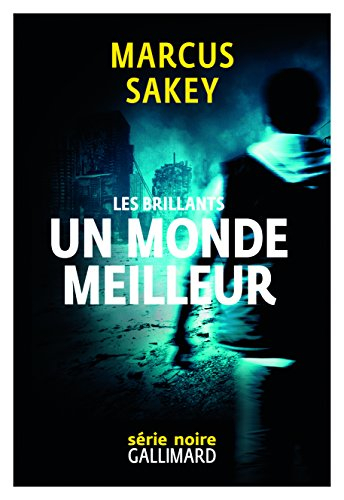 Les Brillants. Vol. 2. Un monde meilleur