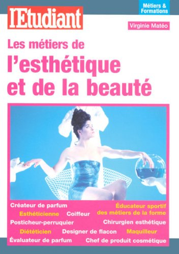 Les métiers de l'esthétique et de la beauté