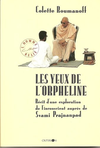 Les Yeux de l'orpheline : au fil de l'inconscient auprès de swami Prajnanpad