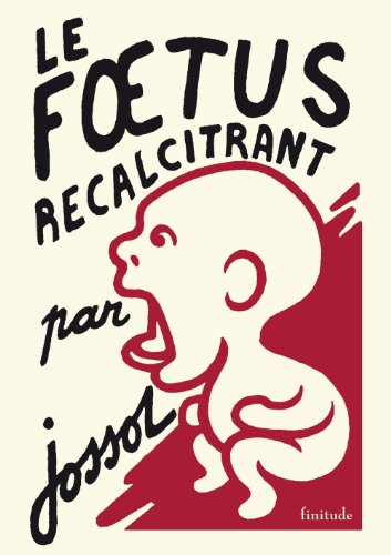 Le foetus récalcitrant