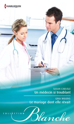Un médecin si troublant. Le mariage dont elle rêvait