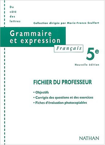 Français 5e, grammaire et expression : fichier du professeur