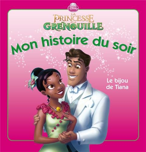La princesse et la grenouille : le bijou de Tiana