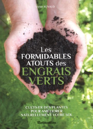 Les formidables atouts des engrais verts : cultiver des plantes pour améliorer naturellement votre s