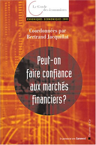 Chroniques économiques 2003 : peut-on faire confiance aux marchés financiers ?