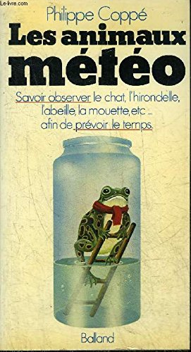 les animaux météo : savoir observer le chat, l'hirondelle, l'abeille, la mouette, etc... afin de pré