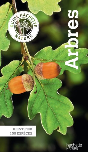 Arbres : identifier 100 espèces